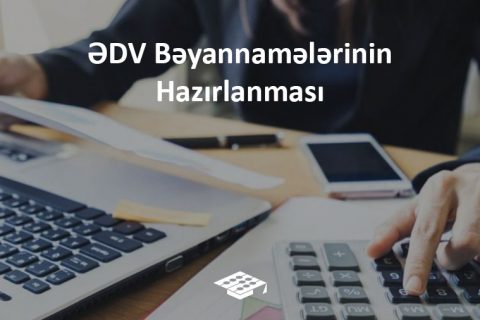 ƏDV bəyannaməsinin hazırlanması,