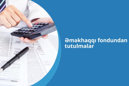 Əməkhaqqı fondundan tutulmalar,